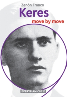 Keres : Move by Move