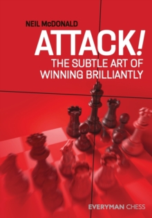 Attack! : The Subtle Art of Winning Brilliantly