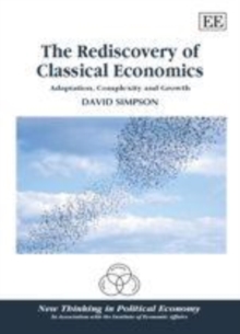 Rediscovery of Classical Economics : Adaptation, Complexity and Growth