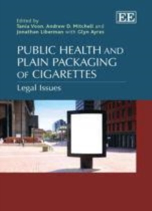 Public Health and Plain Packaging of Cigarettes : Legal Issues