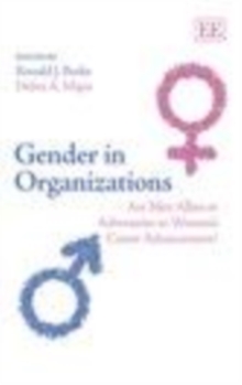 Gender in Organizations : Are Men Allies or Adversaries to Women's Career Advancement?