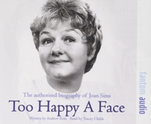 Too Happy a Face : The Authorised Biography of Joan Sims