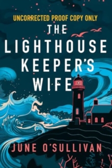 The Lighthouse Keeper's Wife : A Heart-Wrenching Story Of Motherhood And Survival