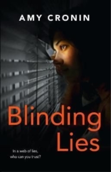 Blinding Lies : A gripping contemporary thriller set in Cork, where the search for truth can prove deadly