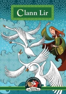 Clann Lir : Children of Lir Irish, Paperback / softback Book Clann Lir : Children of Lir Irish, Paperback / softback Book