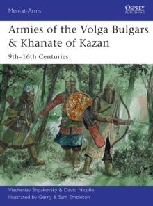 Armies of the Volga Bulgars & Khanate of Kazan : 9th 16th centuries