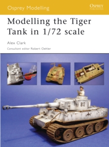 Modelling the Tiger Tank in 1/72 scale