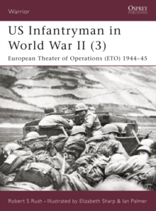 US Infantryman in World War II (3) : European Theater of Operations 194445