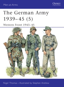 The German Army 1939 45 (5) : Western Front 1943 45