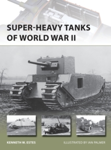 Super-Heavy Tanks of World War II, Paperback Book Super-Heavy Tanks of World War II, Paperback Book
