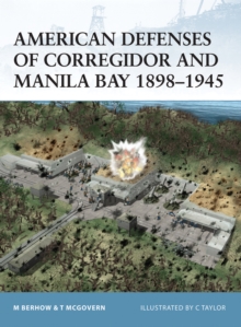 American Defenses of Corregidor and Manila Bay 18981945