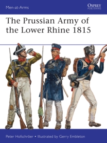 The Prussian Army of the Lower Rhine 1815