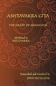 Ashtavakra Gita - The Heart of Awareness : A bilingual edition in Sanskrit and English