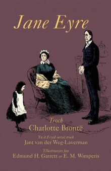 Jane Eyre : Jane Eyre in West Frisian, Paperback / softback Book Jane Eyre : Jane Eyre in West Frisian, Paperback / softback Book