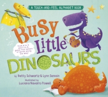 Busy Little Dinosaurs : A Back-and-Forth Alphabet Book, Board book Book Busy Little Dinosaurs : A Back-and-Forth Alphabet Book, Board book Book