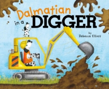 Dalmatian in a Digger, Hardback Book Dalmatian in a Digger, Hardback Book
