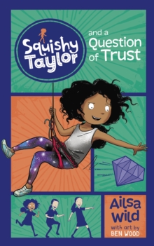 Squishy Taylor and a Question of Trust, Paperback / softback Book Squishy Taylor and a Question of Trust, Paperback / softback Book