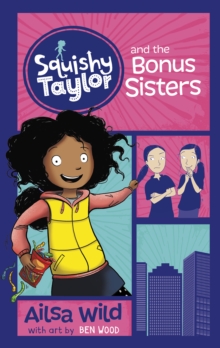 Squishy Taylor and the Bonus Sisters, Paperback / softback Book Squishy Taylor and the Bonus Sisters, Paperback / softback Book