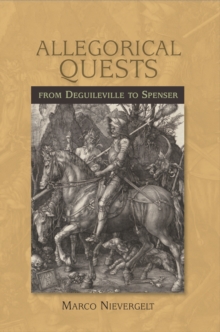 Allegorical Quests from Deguileville to Spenser