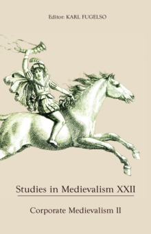 Studies in Medievalism XXII : Corporate Medievalism II