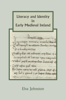 Literacy and Identity in Early Medieval Ireland