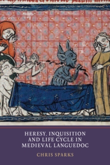 Heresy, Inquisition and Life Cycle in Medieval Languedoc