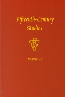 Fifteenth-Century Studies Vol. 27 : A Special Issue on Violence in Fifteenth-Century Text and Image