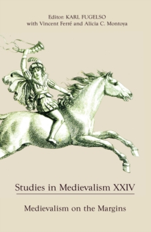 Studies in Medievalism XXIV : Medievalism on the Margins