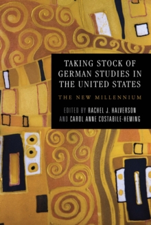 Taking Stock of German Studies in the United States : The New Millennium