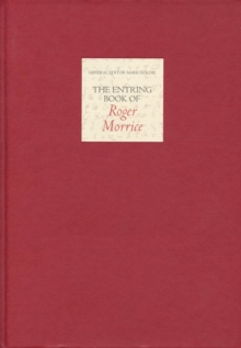 The Entring Book of Roger Morrice [1677-1691] : Complete set with Index