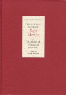 The Entring Book of Roger Morrice V : The Reign of William III, 1689-1691