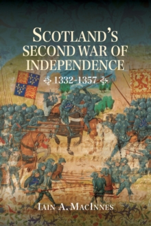 Scotland's Second War of Independence, 1332-1357