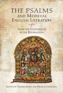 The Psalms and Medieval English Literature : From the Conversion to the Reformation