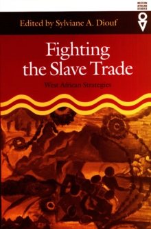 Fighting the Slave Trade : West African Strategies