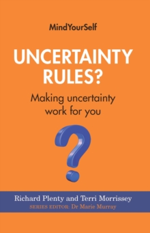 Uncertainty Rules? : Making uncertainty work for you