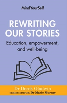 Rewriting Our Stories : Education, empowerment, and well-being