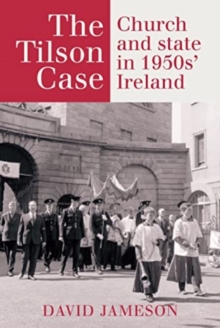 The Tilson Case : Church and State in 1950s' Ireland