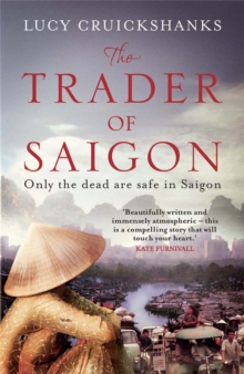 The Trader of Saigon, Paperback / softback Book The Trader of Saigon, Paperback / softback Book