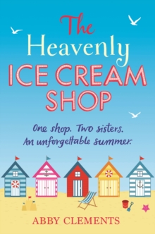 The Heavenly Ice Cream Shop : 'Possibly the best book I have ever read' Amazon reviewer