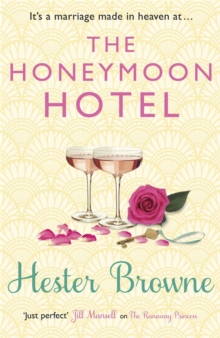 The Honeymoon Hotel : A Romantic Comedy That Will Make You Believe in True Love!, Paperback Book The Honeymoon Hotel : A Romantic Comedy That Will Make You Believe in True Love!, Paperback Book