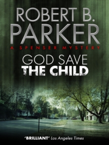 God Save the Child (A Spenser Mystery)