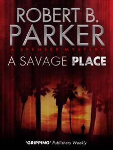 A Savage Place (A Spenser Mystery)