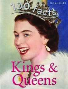 100 Facts - Kings & Queens, Paperback / softback Book 100 Facts - Kings & Queens, Paperback / softback Book