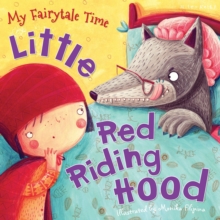 My Fairytale Time: Little Red Riding Hood, Paperback Book My Fairytale Time: Little Red Riding Hood, Paperback Book