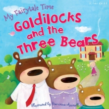 My Fairytale Time: Goldilocks & The Three Bears, Paperback Book My Fairytale Time: Goldilocks & The Three Bears, Paperback Book