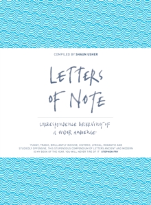 Letters of Note : Correspondence Deserving of a Wider Audience, Hardback Book Letters of Note : Correspondence Deserving of a Wider Audience, Hardback Book