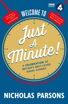Welcome to Just a Minute! : A Celebration of Britain's Best-Loved Radio Comedy, Hardback Book Welcome to Just a Minute! : A Celebration of Britain's Best-Loved Radio Comedy, Hardback Book