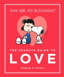 The Peanuts Guide to Love