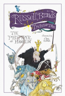 Russell Brand's Trickster Tales: the Pied Piper of Hamelin, Hardback Book Russell Brand's Trickster Tales: the Pied Piper of Hamelin, Hardback Book