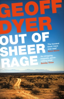 Out of Sheer Rage : In the Shadow of D. H. Lawrence